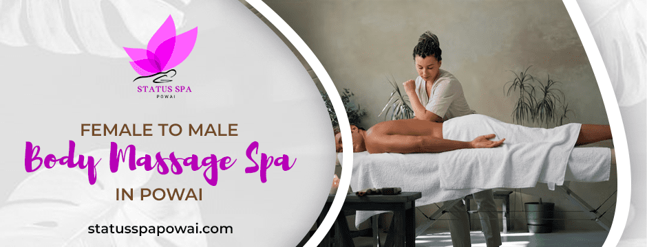 Female to Male Body Massage Spa in Powai